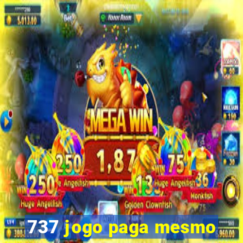 737 jogo paga mesmo